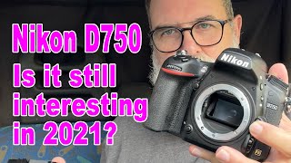 Nikon D750 review  is it still interesting in 2021  IN ENGLISH [upl. by Yanetruoc]