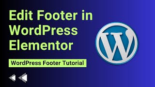 How to Edit Footer in WordPress Elementor for Free  WordPress Footer Tutorial [upl. by Arraik453]