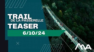 Trail de la Passerelle 2024 le teaser officiel [upl. by Anema]