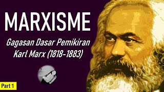 MARXISME  Gagasan Dasar Pemikiran Karl Marx 18181883  Part 01 [upl. by Brena]