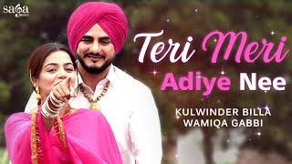 Teri Meri Adiye Nee Laggu Tich Buttonan Di Jodi  Kulwinder Billa New Punjabi Song 2019 [upl. by Eiralc]