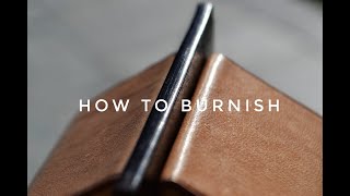 HOW TO BURNISH LEATHER TO A GLOSS FINISH Glass burnish leather edge finishing [upl. by Ursula351]