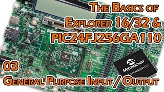 Exploring PIC Microcontrollers  03  General Purpose Input and Output [upl. by Bucella815]