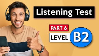 B2 Listening Test  Part 6  English Listening Test [upl. by Morehouse]