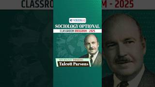 Sociology Thinkers  Talcott Parsons  VisionIAS Sociology Optional Classroom Program 2025 [upl. by Atazroglam]