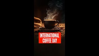 Why Is October 1 Celebrated As International Coffee Day [upl. by Ahsirkal337]