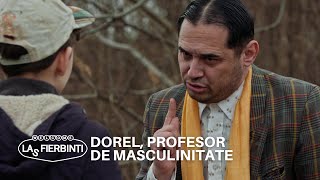 Dorel profesor de masculinitate  Las Fierbinți  Sezonul 24 [upl. by Zorah]