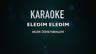 Eledim Eledim Piyano Karaoke [upl. by Inat]