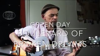 Boulevard of broken Dreams  Guitar Cover  Soloarrangement [upl. by Chadburn485]