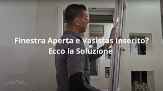 Finestra aperta e Vasistas inserito Ecco la soluzione [upl. by Malonis]