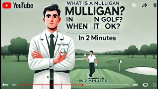 What is a Mulligan in Golf When is it ok  In 2 Minutes [upl. by Leinnad]