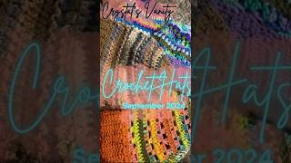 September 2024 My Crocheted Hats [upl. by Philippine]