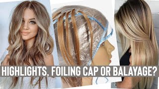 Highlights Balayage or Highlighting Cap  Which Is Right For You [upl. by Zoara]