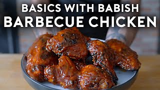 The Best Barbecue Chicken Without a Recipe  Basics with Babish [upl. by Cire]