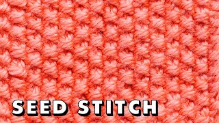 How to knit SEED STITCH the EASY WAY flat and in the round [upl. by Franzen]