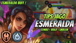 CARA MAIN ESMERALDA BUFF  BUILD amp EMBLEM ESMERALDA TERSAKIT 2023   ESMERALDA EXP LANE GAMEPLAY [upl. by Llezniuq27]