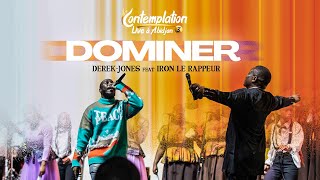 DOMINER  Audio Lyrics  Contemplation live 3 🇨🇮  DerekJones feat Iron le Rappeur [upl. by Anitsyrc]