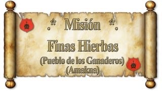 Misión quotFinas Hierbasquot 13  Pueblo de los Ganaderos por Gremio Darksoul de Alma [upl. by Hanako]