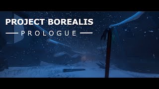 Project Borealis Prologue  Gameplay [upl. by Dannon]