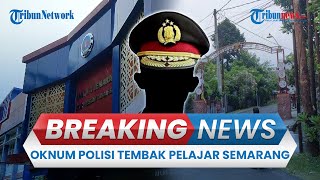 🔴BREAKING NEWS Oknum Polisi Tembak Pelajar Paskibra Semarang hingga Tewas 2 Siswa Terluka [upl. by Carnahan851]