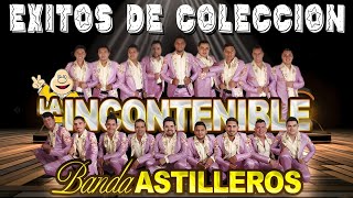 Banda Astilleros Corridos Chingon Con Banda  Rockea La música con Sus Grandes éxitos [upl. by Hulbert986]