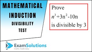 Mathematical Induction  Divisibility Tests 2  ExamSolutions [upl. by Namreg]