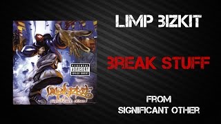 Limp Bizkit  Break Stuff Lyrics Video [upl. by Segalman]