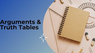 Arguments and Truth Tables [upl. by Press243]