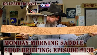 Monday Morning Saddle Shop Briefing Episode 130 [upl. by Silera357]