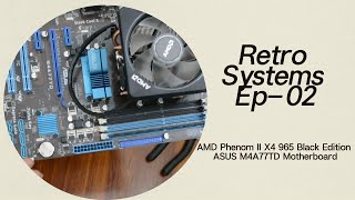 Retro Systems Testing EP02 ASUS M4A77TD Motherboard AMD Phenom II x4 965 Black EditionWindows XP [upl. by Aimahc]