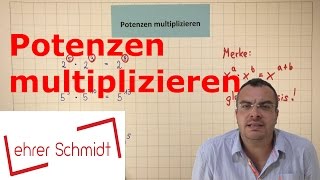 Potenzen multiplizieren  Potenzrechnung  Mathematik  Lehrerschmidt [upl. by Brufsky988]