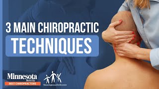 3 Main Chiropractic Techniques [upl. by Aynatal133]