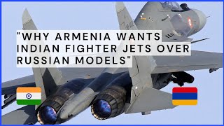 quotWhy Armenia Wants Indian Fighter Jets Over Russian Modelsquot [upl. by Bedell631]