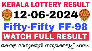 Kerala Lottery Result Today  Kerala Lottery Result FiftyFifty FF98 3PM 12062024 bhagyakuri [upl. by Eyk]