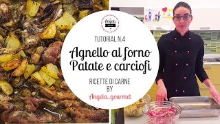 Tutorial n4  Agnello al forno con patate e carciofi  angelagourmet [upl. by Swarts]