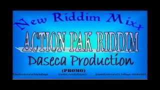 Action Pak Riddim MIXApril 2012  Daseca Production [upl. by Odnamla]