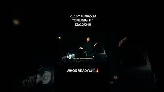 Rekky X Naz6m  One Night coming soon 130224 [upl. by Kalb392]