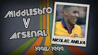 NICOLAS ANELKA  Boro v Arsenal 9899  Retro Goal [upl. by Doowyah165]