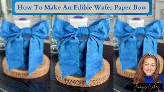 Wafer Paper BowEdible Fabric Bow [upl. by Enimrac]