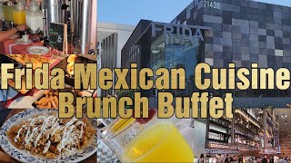 Frida Mexican Cuisine Brunch Buffet [upl. by Tneicniv381]