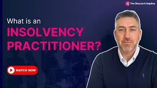 What is an Insolvency Practitioner [upl. by Sanburn]