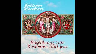 Rosenkranz zum Kostbaren Blut Jesu [upl. by Thorman]