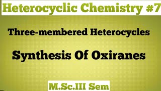 Heterocyclic Chemistry Three membered heterocyclessynthesis of oxiranes NOBLECHEMISTRY [upl. by Anadroj]