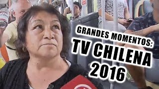 Grandes momentos de la Televisión chilena 2016  chascarros [upl. by Aneram94]