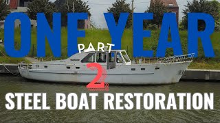 Project Y EP 21  1 year restoration of a steel ship  Part 2 of a Steel Boat Restoration [upl. by Enier352]