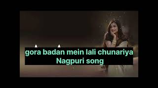 gora badan mein lali chunriya Nagpuri song [upl. by Hughett]