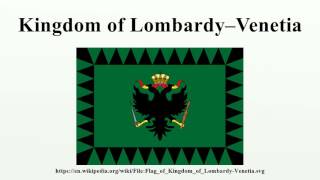 Kingdom of Lombardy–Venetia [upl. by Alat]