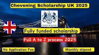 CHEVENING SCHOLARSHIP Application Process UK 2025 Made EASY in 5 Steps [upl. by Willms]