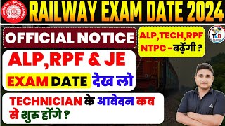 ALP  RPF EXAM DATE 2024Official Notice ALPTECH  RPF NTPC फिर बढ़ेंगी technician के आवेदन [upl. by Tompkins172]