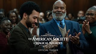 THE AMERICAN SOCIETY OF MAGICAL NEGROES  Official Trailer HD  Only In Theaters March 15 [upl. by Vharat47]